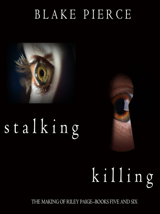 Title details for Stalking / Kiling by Blake Pierce - Wait list